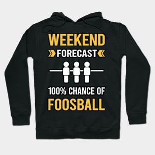 Weekend Forecast Foosball Hoodie
